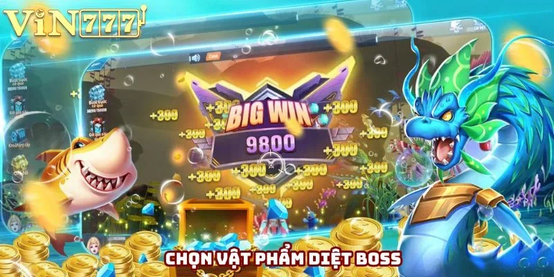 Tiêu diệt boss lớn cần bổ trợ nhiều vật phẩm