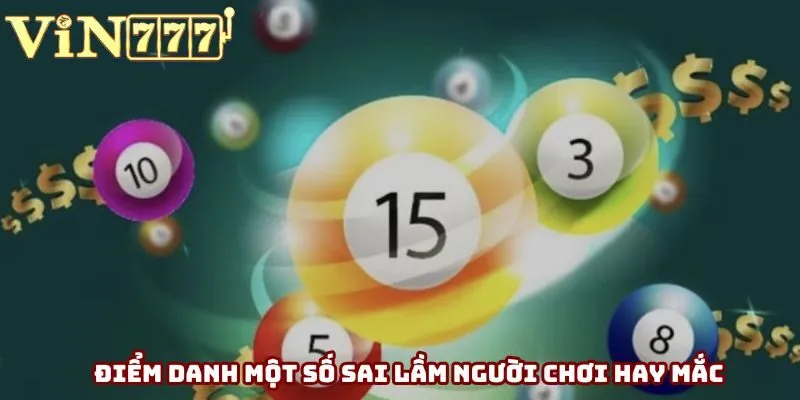 Điểm danh một số sai lầm người chơi hay mắc