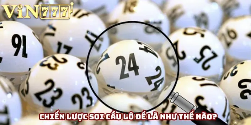 Chiến lược soi cầu lô đề là như thế nào?