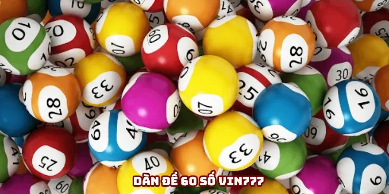 Dàn Đề 60 Số - Tăng Xác Suất Trúng Thưởng Cực Lớn Năm 2025