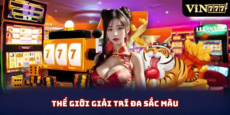Thế giới giải trí đa sắc màu