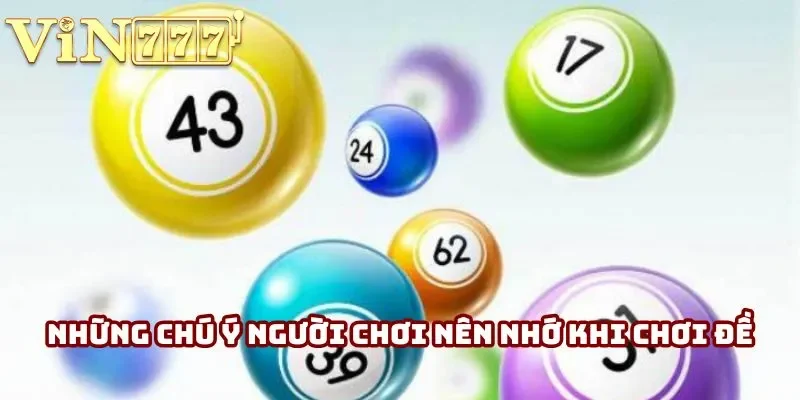 Những chú ý người chơi nên nhớ khi chơi đề