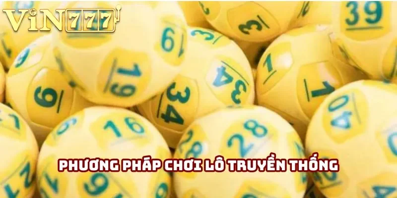 Phương pháp chơi lô truyền thống
