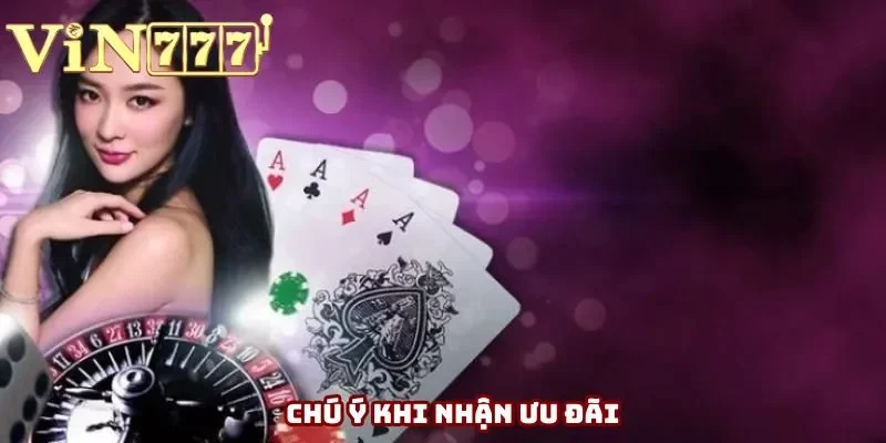 Chú ý khi nhận ưu đãi