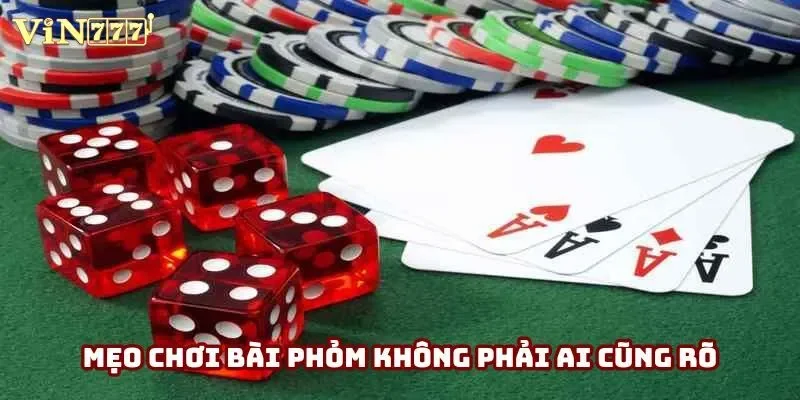 Mẹo chơi bài phỏm không phải ai cũng rõ