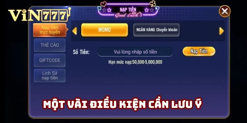 Một vài điều kiện cần lưu ý trước khi nạp tiền Vin777