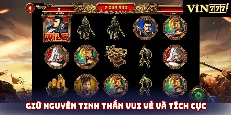 Giữ nguyên tinh thần vui vẻ và tích cực