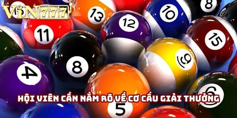 Hội viên cần nắm rõ về cơ cấu giải thưởng
