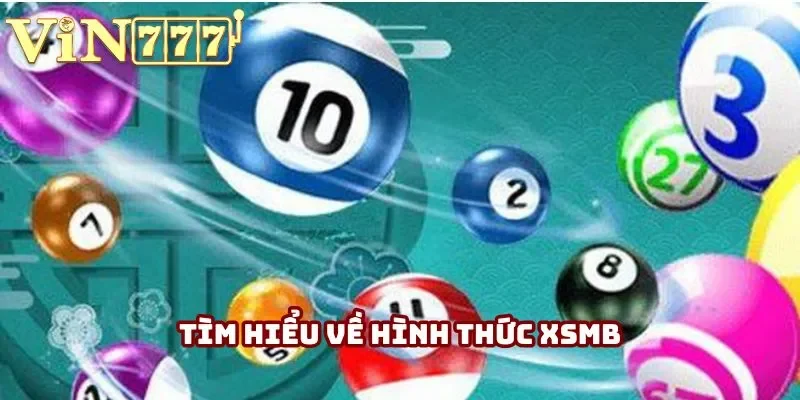 Tìm hiểu về hình thức XSMB