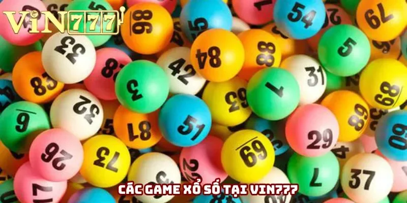 Các game xổ số tại Vin777